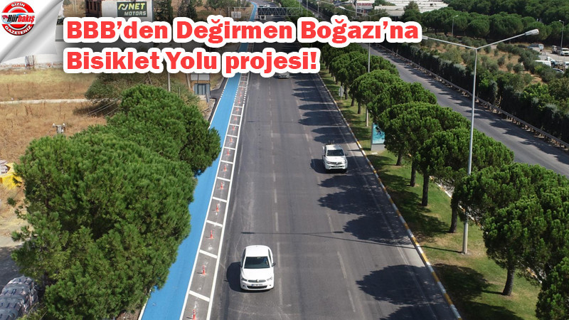 Değirmen Boğazı'na bisiklet yolu projesi hazır!