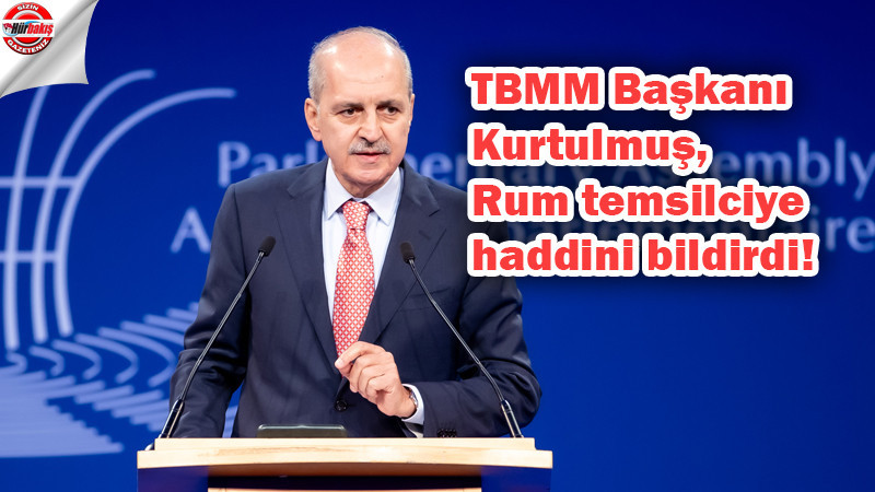 TBMM Başkanı Kurtulmuş, Rum temsilciye haddini bildirdi!