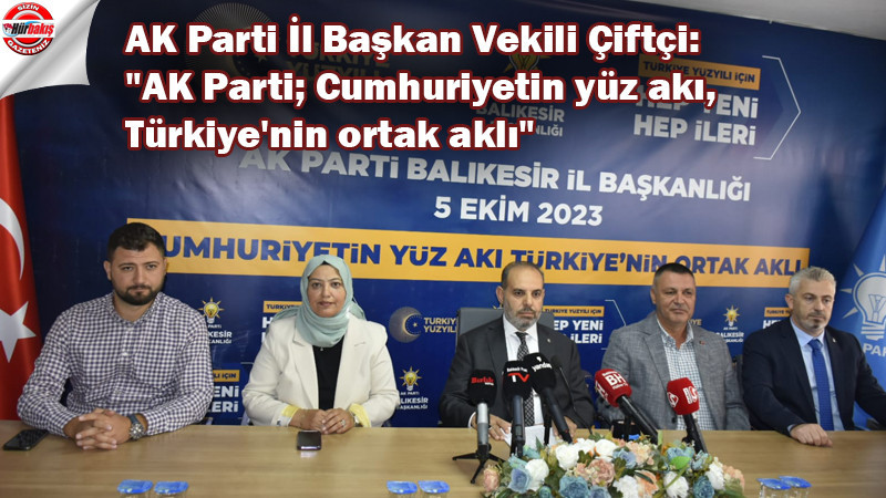 AK Parti İl Başkan Vekili Çiftçi: 