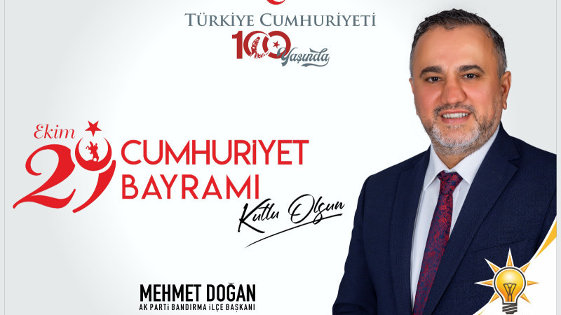 MEHMET DOĞAN: Cumhuriyetimizin 100. Yılı Kutlu Olsun